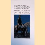 Mythologems of the Heroic door NikolaI UshtavalIIski