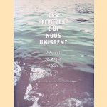 Ces fleuves qui nous unissent: l'Escaut, la Meuse, l'Yser, la Lys : r&eacute;cit de voyage avec anthologie litt&eacute;raire door Luc Devoldere