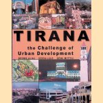 Tirana: The Challenge of Urban Development door Besnik Aliaj e.a.