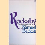 Rockaby and Other Short Pieces door Samuel Beckett
