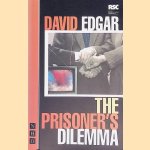 The Prisoner's Dilemma door David Edgar