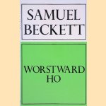 Worstward Ho door Samuel Beckett