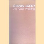 An Actor Prepares door Constantin Stanislavsky