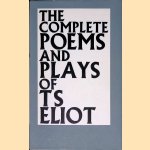 The Complete Poems and Plays of T.S. Eliot
T.S. Eliot
&euro;&nbsp;15,00