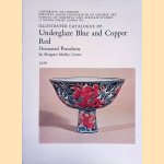 Illustrated Catalogue of Underglaze blue and copper red decorated porcelains: section 3 door Margaret Medley