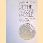 Wealth of the Roman World: Goild and Silver AD 300-700 door J.P.C. Kent e.a.