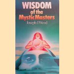 Wisdom of the Mystic Masters door Joseph J. Weed