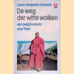 De weg der witte wolken: een pelgrimstocht door Tibet
Lama Anagarika Govinda
&euro;&nbsp;8,00