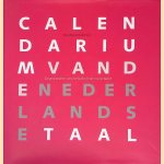 Calendarium van de Nederlandse Taal: De geschiedenis van het Nederlands in jaartallen door Nicoline van der Sijs