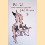 Kairos: Een nieuwe bevlogenheid door Joke J. Hermsen