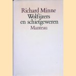 Wolfijzers en schietgeweren door Richard Minne