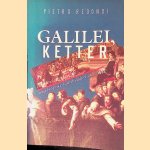 Galilei, ketter: De politieke machtsstrijd rond het proces tegen Galileo Galilei, 1633 door Pietro Redondi