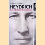Heydrich: Das Gesicht des B&ouml;sen door Mario R. Dederichs