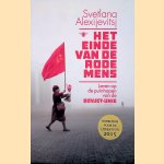 Het einde van de rode mens: leven op de puinhopen van de Sovjet-Unie door Svetlana Alexijevitsj