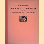 Over het illustreeren van leesboeken voor kinderen door D. Wouters