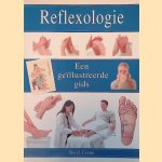 Reflexologie: een ge&iuml;llustreerde gids door Beryl Crane
