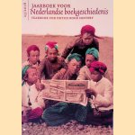 Jaarboek voor Nederlandse boekgeschiedenis 23/2016 = Yearbook for Dutch book history, 23/2016 door Saskia van Bergen