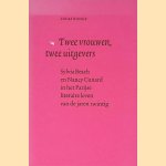 Twee vrouwen, twee uitgevers: Sylvia Beach en Nancy Cunard in het Parijse literaire leven van de jaren twintig door Lucas Bunge