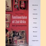 Familieverhalen uit Zuid-Afrika. Een groepsportret
Paul Faber
&euro;&nbsp;8,00