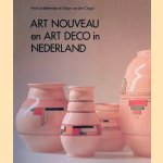 Art nouveau en art deco in Nederland: Verzamelobjecten uit de vernieuwingen in de kunstnijverheid van 1890 tot 1940 door Frans Leidelmeijer e.a.