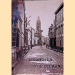 Eindhoven door de eeuwen door J. Spoorenberg e.a.