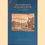 De Overtoom en de Dubbele Buurt: historisch knooppunt van land- en waterwegen door J.A.N. Clijn e.a.