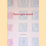 Naar eigen smaak: individualisering van het gedrukte boek in de zestiende en zeventiende eeuw door Werner Waterschoot