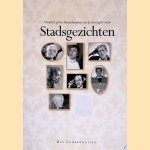 Stadsgezichten: honderd grote Amsterdammers uit de twintigste eeuw door Paul Arnoldussen