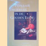 Populair drukwerk in de Gouden Eeuw: de almanak als lectuur en handelswaar + CD door Jeroen Salman