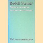 Algemene menskunde als basis voor de pedagogie
Rudolf Steiner
&euro;&nbsp;20,00