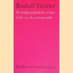 Wereldgeschiedenis in het licht van de antroposofie door Rudolf Steiner