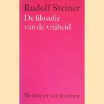 De filosofie van de vrijheid: hoofdlijnen van een moderne visie op mens en wereld: observaties in de ziel volgens de methode van de natuurwetenschap
Rudolf Steiner
&euro;&nbsp;15,00