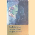De wereld van de gestorvenen door Rudolf Steiner