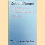 Kerngedachten van de antroposofie: wat Micha&euml;l wil door Rudolf Steiner