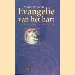 Evangelie van het hart: veranderingsprocessen in mens en aarde door Marko Pogacnik