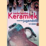 Nederlandse Keramiek vanaf de Jugendstil tot 2000 door W.D.H. Spijhker