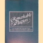 Remarkable Chapters: 115 Years of Collecting by the Chicago Public Library door Laura - and others Linard