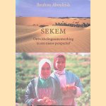 Sekem: ontwikkelingssamenwerking in een nieuw perspectief door Ibrahim Abouleish