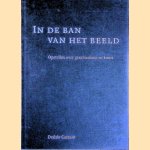 In de ban van het beeld: Opstellen over geschiedenis en kunst door Dedalo Carasso