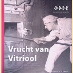 Vrucht van Vitriool: 175 jaar zwavelproductie in Amsterdam door Bert Blanken e.a.