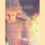 Geborgen en beschermd: het geheim van de Kerstengel
Anselm Gr&uuml;n
&euro;&nbsp;6,00