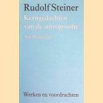 Kerngedachten van de antroposofie: wat Micha&euml;l wil door Rudolf Steiner