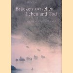 Br&uuml;cken zwischen Leben und Tod: Begegnungen mit Verstorbenen door Iris Paxino
