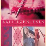 Breitechnieken: een ge&iuml;llustreerde handleiding voor de traditionele en eigentijdse technieken door Lesley Stanfield e.a.
