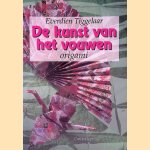 De kunst van het vouwen: origami door Everdien Tiggelaar