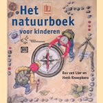 Het natuurboek voor kinderen door Bas van Lier e.a.