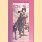 Dzjamilja: een Kirgiezisch verhaal door Tsjingiz Ajtmatov