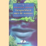 Gesprekken met de natuur door Michael J. Roads e.a.