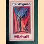 Micha&euml;l door Ita Wegman