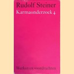 Karmaonderzoek 4 door Rudolf Steiner